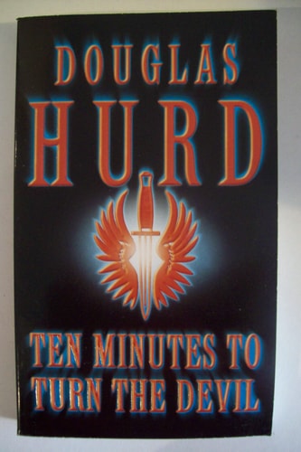 Ten Minutes to Turn the Devil (shelfworn) by Douglas Hurd