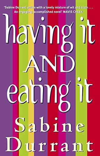Having it and Eating it by Sabine Durrant