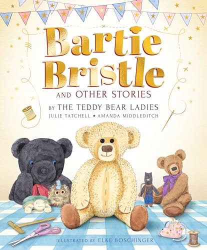 Bartie Bristle und andere Geschichten: Geschichten von den Teddybär-Damen von Amanda Middleditch