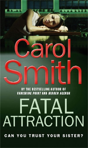 Fatal Attraction (shelfworn) by Carol Smith