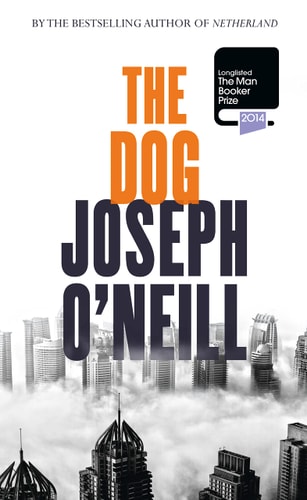 The Dog by Joseph ONeill