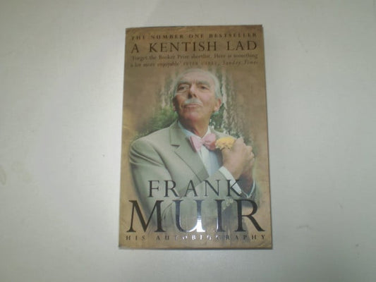 A Kentish Lad The Autobiography of Frank Muir (Shelfworn) by Frank Muir
