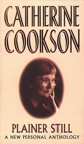 Plainer Still: A New Personal Anthology (shelf worn) by Catherine Cookson