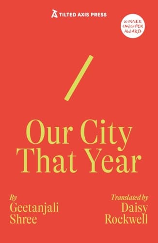 Our City, That Year by Geetanjali Shree