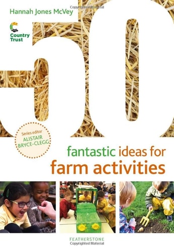 50 Fantastic Ideas for Farm Activities by Hannah Jones McVey