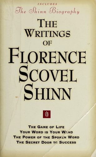 The Writings of Florence Scovel Shinn includes The Shinn Biography (shelfworn) by Florence Scovel Shinn