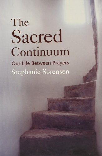 The Sacred Continuum (shelfworn) by Stephanie Sorensen