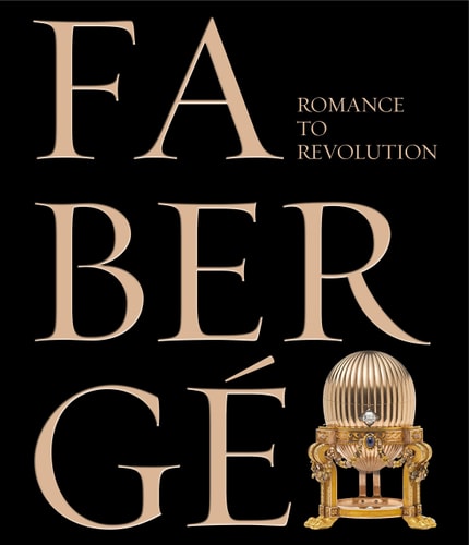 (TXS) Fabergé: Romance to Revolution by Kieran McCarthy | Hanne Faurby