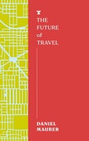 The Future of Travel by Daniel Maurer