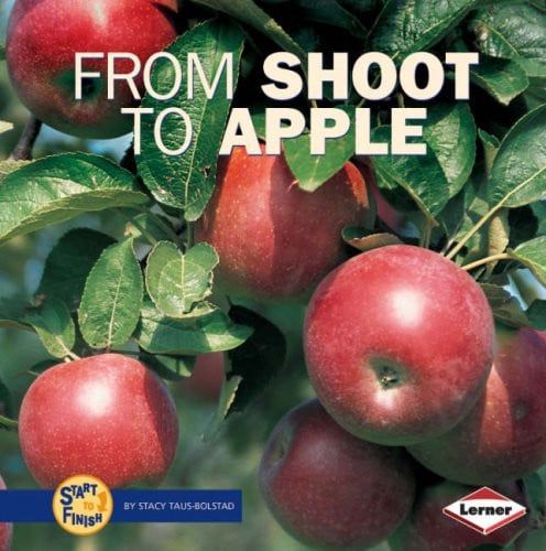 From Shoot to Apple by Stacy Taus-Bolstad