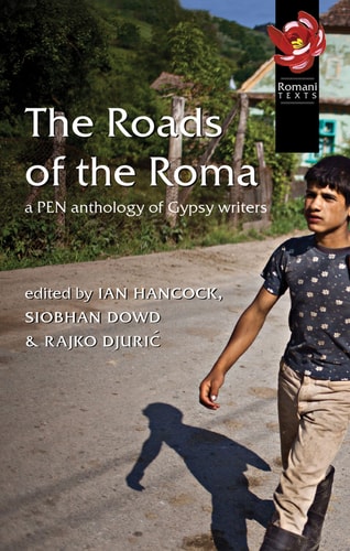 The Roads of the Roma: A PEN Anthology of Gypsy Writers (Pen American Center's Threatened Literature Series) by -
