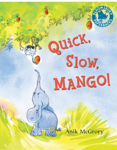Quick, slow, mango! by McGrory, Anik