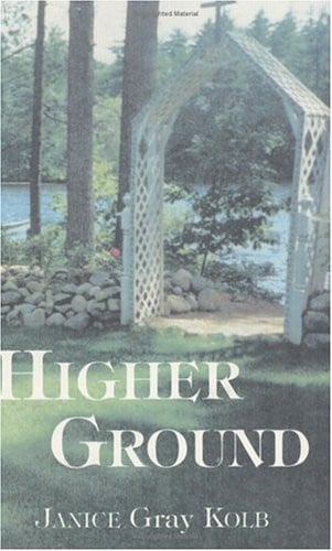 Higher Ground by Janice E. M. Kolb