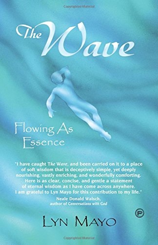 The Wave: Flowing as Essence by Lyn Mayo