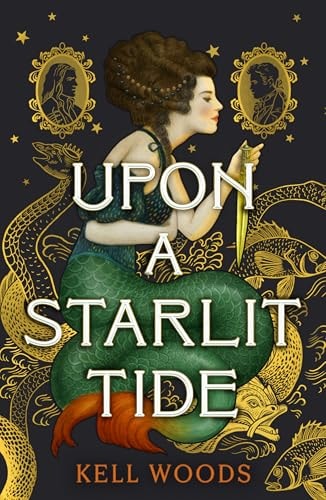 Upon a Starlit Tide by Kell Woods