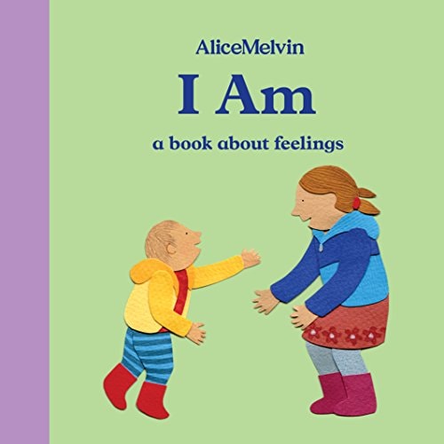 World Of Alice Melvin: I Am – ein Buch über Gefühle (abgenutzt) von Alice Melvin