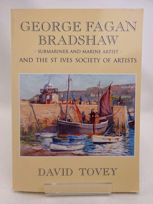 George Fagan Bradshaw & the St Ives Society of Artists by David Tovey