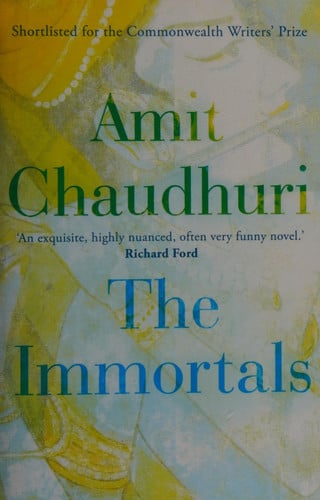 The Immortals by Amit Chaudhuri