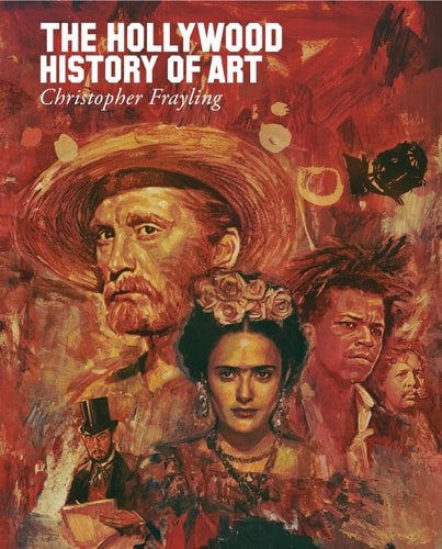 The Hollywood History of Art by Christopher Frayling