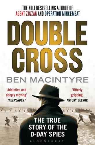 Double Cross: The True Story of The D-Day Spies (shelfworn) by Ben Macintyre