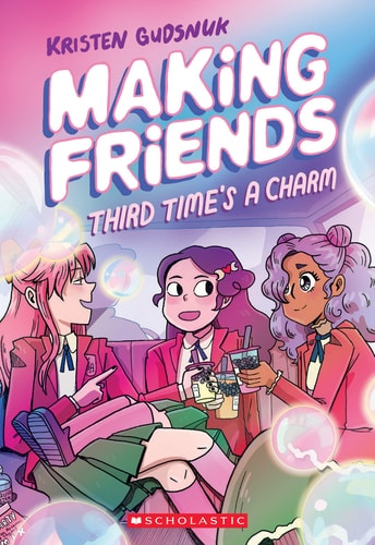 Making Friends: Third Time's a Charm: A Graphic Novel by Kristen Gudsnuk