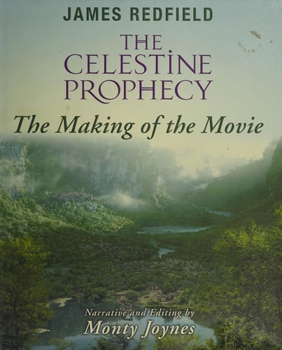 Celestine Prophecy: The Making of the Movie (Shelfworn) by James Redfield | Monty Joynes