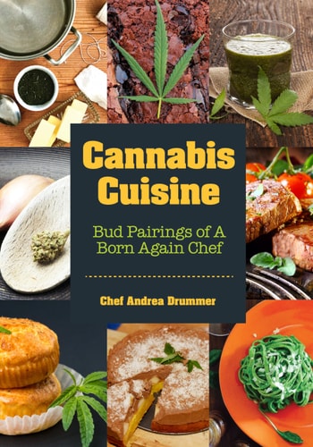 Cannabis Cuisine Bud Pairings of a Born Again Chef (Cannabis Cookbook Or Weed Cookbook, Marijuana Gift, Cooking Edibles, Cooking with Cannabis) by Walt Disney