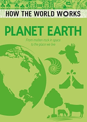 How the World Works: Planet Earth by Anne Rooney
