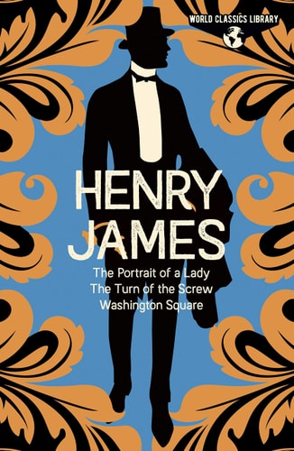 World Classics Library: Henry James: The Portrait of a Lady, The Turn of the Screw, (shelfworn) by Henry James