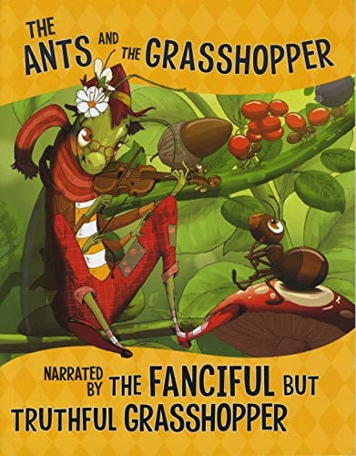 The ants and the grasshopper: narrated by the fanciful but truthful grasshopper by Loewen, Nancy