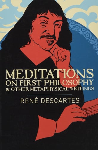 (TXS) Meditations on First Philosophy & Other Metaphysical Writings by Rene Descartes