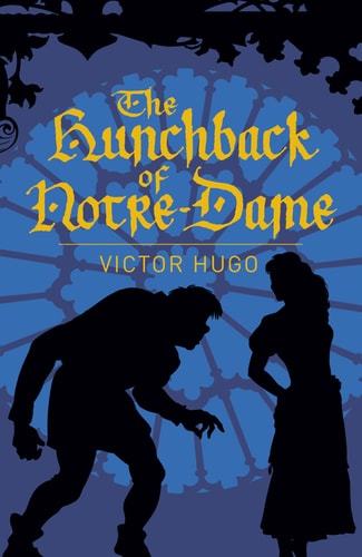 (TXS) The Hunchback of Notre-Dame (Arcturus Classics) by Victor Hugo