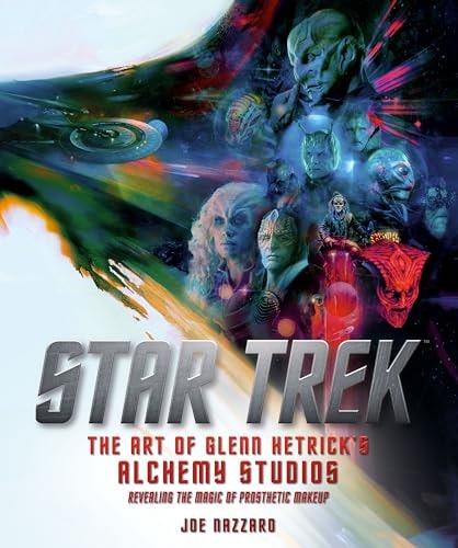 Star Trek Discovery: The Art of Glenn Hetrick's Alchemy Studios by Joe Nazzaro