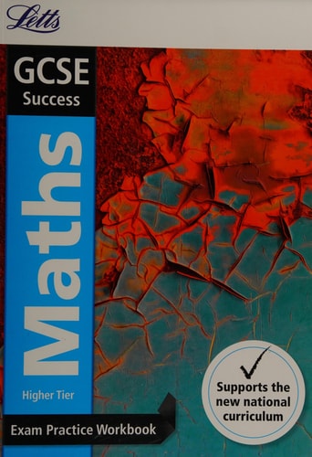 Letts GCSE Success: Maths Higher Tier Exam Practice Workbook by Letts