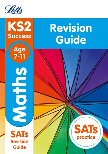 KS2 Success Maths Revision guide. Age 7-11 by Shaun Stirling