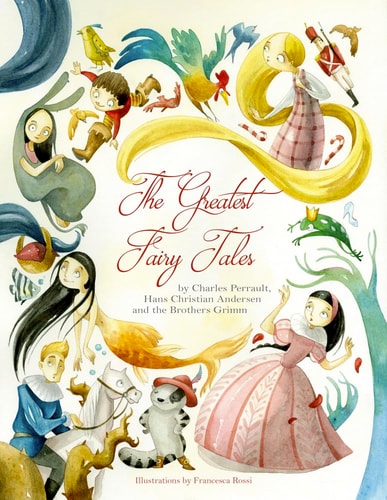 The Greatest Fairy Tales by Charles Perrault