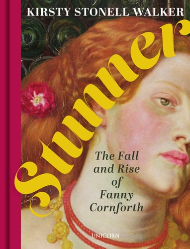 (TXS) Stunner: The Fall & Rise of Fanny Cornforth by Kirsty Stonell Walker