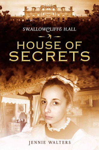 House of Secrets (Swallowcliffe Hall Trilogy) (shelfworn) by Jennie Walters