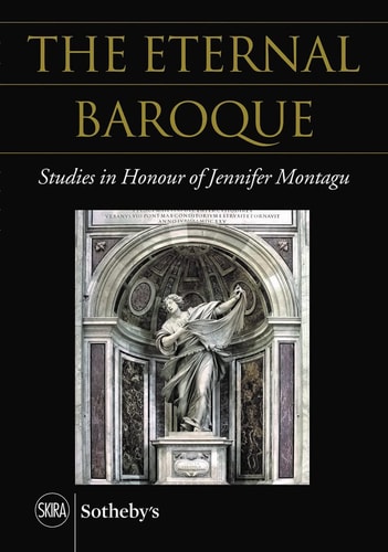 (TXS) The Eternal Baroque Studies in Honour of Jennifer Montagu by Carolyn H. Miner