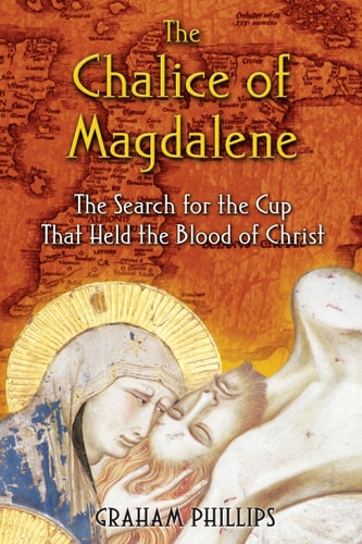 Der Kelch der Magdalena von Graham Phillips (TXS)