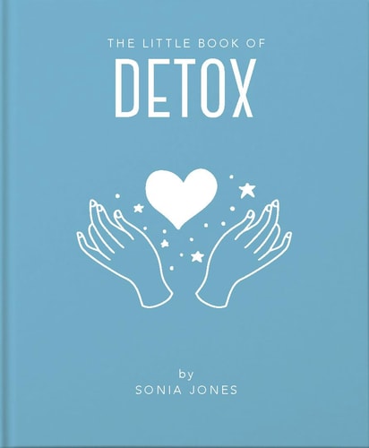 (TXS) The Little Book of Detox (The Little Books of Mind, Body & Spirit, 12) by Sonia Jones