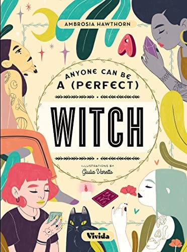 Anyone Can Be a (Perfect) Witch by AMBROSIA. HAWTHORN