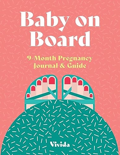 Baby on Board 9 Month Pregnancy Journal & Guide by Lara Pollero