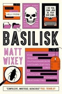 Basilisk by Matt Wixey