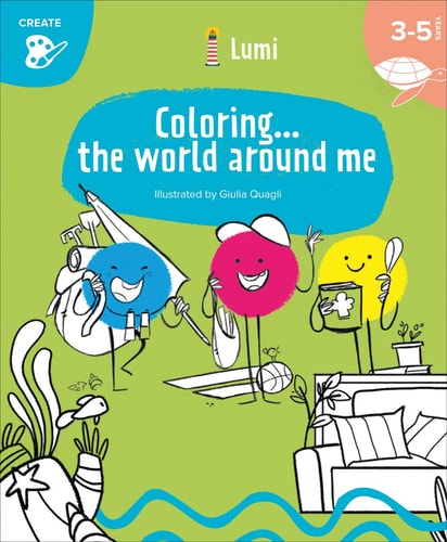 Coloring... the World Around Me by Chiara Piroddi | Giulia Quagli