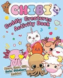 Chibi - Cuddly Creatures Activity Book by White Star