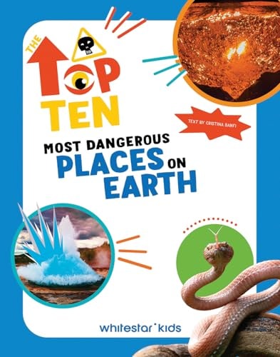 Most Dangerous Places on Earth by Cristina Banfi