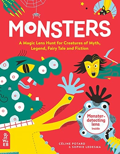 Monsters: A Magic Lens Hunt for Creatures of Myth, Legend, Fairy Tale & Fiction by Celine Potard