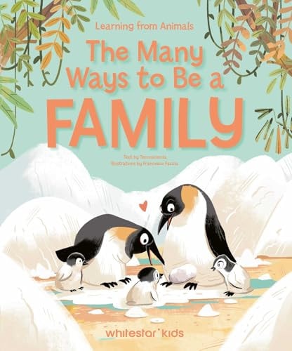 The Many Ways to Be a Family Learning from Animals by Tecnoscienza