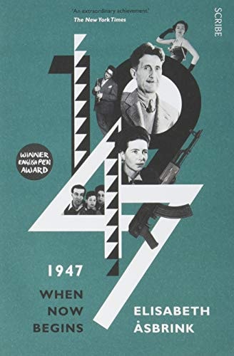 1947: when now begins by Elisabeth Åsbrink